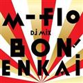 m-flo DJ MIX “BON! ENKAI”