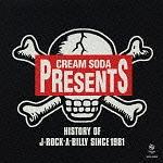 CREAM SODA PRESENTS HISTORY OF J-ROCK'A BILLY SINCE 1981/IjoX̉摜EWPbgʐ^
