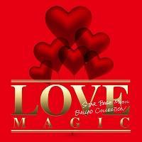 LOVE MAGIC �`STAR BASE MUSIC BALLAD COLLECTION�`(TSUTAYA����)