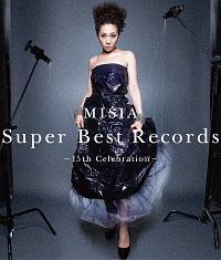 Super Best Records -15th Celebration-(通常盤)【Disc.1&Disc.2】/MISIAの画像・ジャケット写真