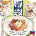 J-WAVE TOKYO MORNING RADIO [jOENVbN Vol.1`ڊo߂̃NVbN