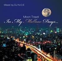 In My Mellow Days�`Moon Travel�`