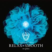 Relax and Smooth presented by Folklove/vX̉摜EWPbgʐ^