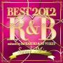 BEST 2012 R&B ～Sweet Mix～
