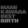 MAMI KAWADA BEST BIRTH(通常盤)