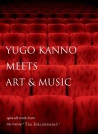 YUGO KANNO MEETS ART&MUSIC spin-off work from the movie �gThe Intermission�h