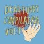 Dead Funny Compilation Vol.1