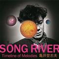 S[fxXg Touv gSONG RIVER" Timeline of Melodies