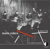Archives Series Vol.08 Moonriders Live At Shibuya Kokaido 1984.7.14