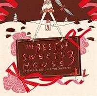 THE BEST of SWEETS HOUSE 3 -J-POP HIT COVERS SUPER NON-STOP DJ MIX-