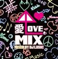  LOVE MIX mixed by DJ LUSH!!