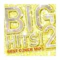 BIG HITS!2- Best Cover Mix!!Mixed by DJ K-funk