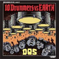 10 Drummers vs EARTH