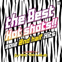 Manhattan Records Presents THE BEST HOT SHOTS!! -2012 2ND HALF HITS- mixed by DJ/IjoX̉摜EWPbgʐ^