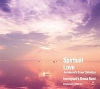 Spritual Love - Immigrant's Cover Collection