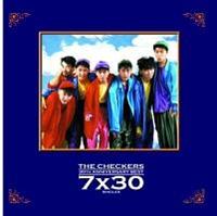 THE CHECKERS 30TH ANNIVERSARY BEST�`7X30 SINGLES�`
