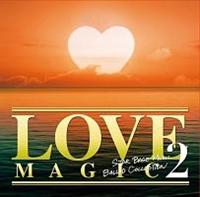 LOVE MAGIC 2 ～STAR BASE MUSIC BALLAD COLLECTION～(TSUTAYA限定)/オムニバスの画像・ジャケット写真