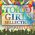 TOKYO GIRLS SELECTION�`BEST PARTY UP�`
