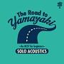 The Road to YAMAZAKI `the BEST for beginners `[SOLO ACOUSTICS]