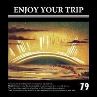 ENJOY YOUR TRIP