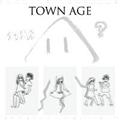 TOWN AGE