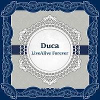Duca LiveAlive Forever