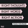 RIGHT THOUGHTS RIGHT WORDS RIGHT ACTION (2CD/LTD)