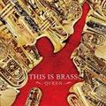 THIS IS BRASS uo!`NC[`