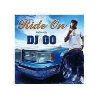 Ride On `Mixed by DJGO`