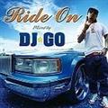 Ride On `Mixed by DJGO`