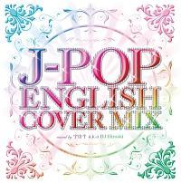 J-POP ENGLISH COVER MIX