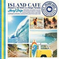 ISLAND CAFE Surf Trip