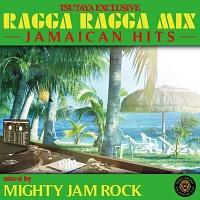 (TSUTAYA)JAMAICAN HITS MASHUP DANCEHALL presents RAGGA RAGGA MIX
