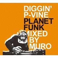 DIGGIN' P-VINE:Planet Funk/MURỎ摜EWPbgʐ^