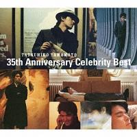 Tatsuhiko Yamamoto 35th Anniversary Celebrity Best