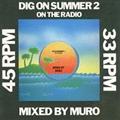 DIG ON SUMMER 2 ON THE RADIO MIXED BY MURO