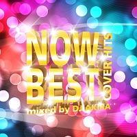 NOW BEST Cover Hits!!! ` mixed by DJ AKIRA `