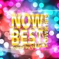 NOW BEST Cover Hits!!! ～ mixed by DJ AKIRA ～