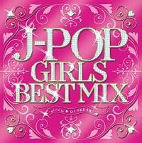 J-POP GIRLS BEST MIX mixed by DJ SKEAR