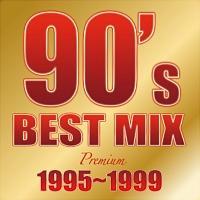 90's BEST MIX 1995`1999 -PREMIUM-