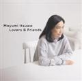 五輪真弓40周年記念ベストアルバム「Lovers&Friends」
