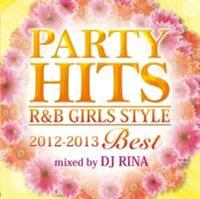 PARTY HITS R&B GIRLS STYLE �`2012-2013BEST�` Mixed by DJ RINA
