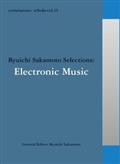 commmons: schola vol.13 Ryuichi Sakamoto Selections:Electronic Music