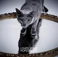 �yMAXI�zI HATE YOUR POPSTAR LIFE(�}�L�V�V���O��)