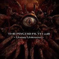 THE PSYCHO FILTH Vol.8 -Uneasy Unknown-/IjoX̉摜EWPbgʐ^