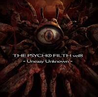 THE PSYCHO FILTH Vol.8 -Uneasy Unknown-