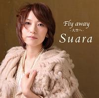 【MAXI】Fly away-大空へ-(マキシシングル)/Suaraの画像・ジャケット写真