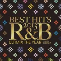 BEST HITS 2013 R&B -Ultimix The Year- mixed by DJ BENNY
