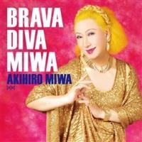 BRAVA DIVA MIWA
