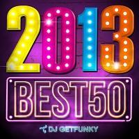 2013 BEST 50 mixed by DJ Getfunky